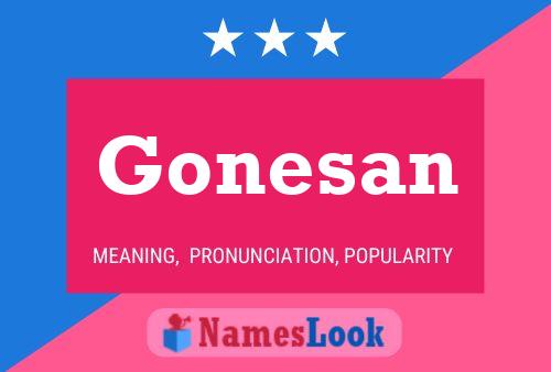 Gonesan Name Poster