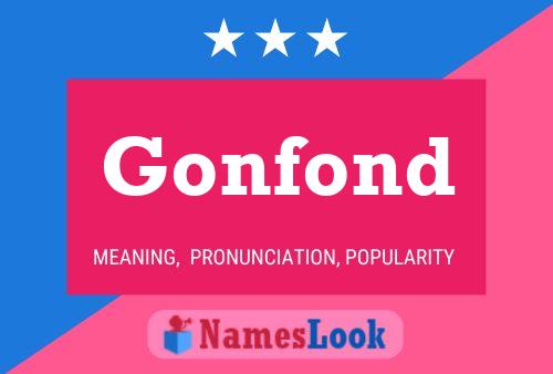 Gonfond Name Poster