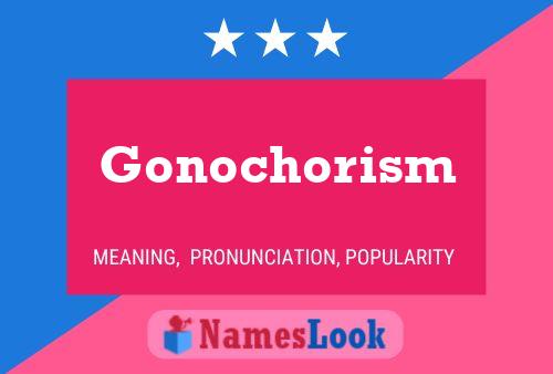 Gonochorism Name Poster