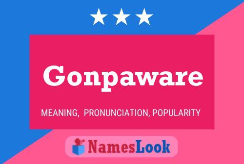 Gonpaware Name Poster