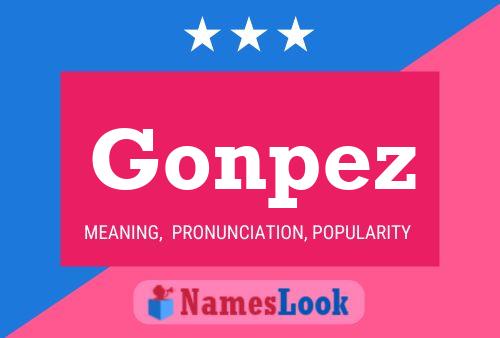 Gonpez Name Poster