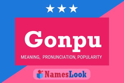 Gonpu Name Poster