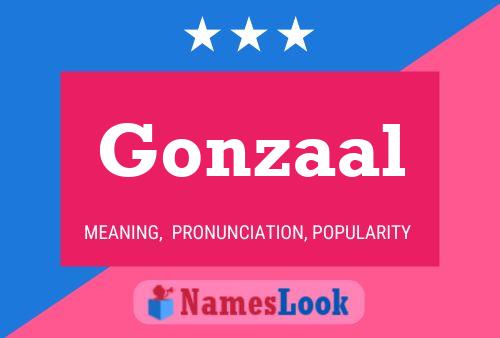 Gonzaal Name Poster