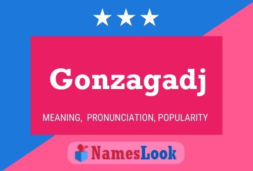 Gonzagadj Name Poster