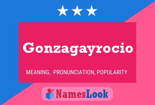 Gonzagayrocio Name Poster