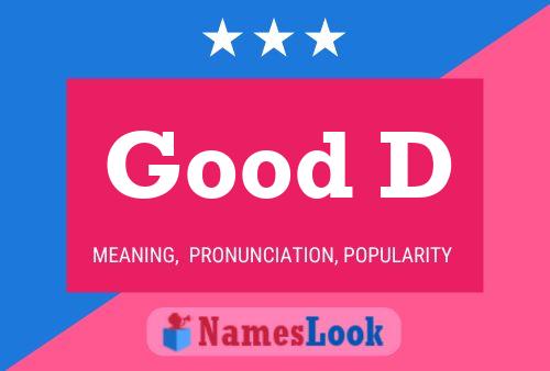 Good D Name Poster