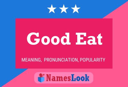 Good Eat Name Poster