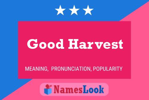 Good Harvest Name Poster