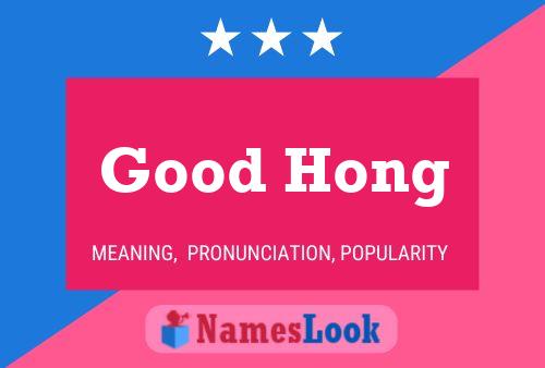 Good Hong Name Poster