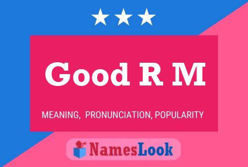 Good R M Name Poster