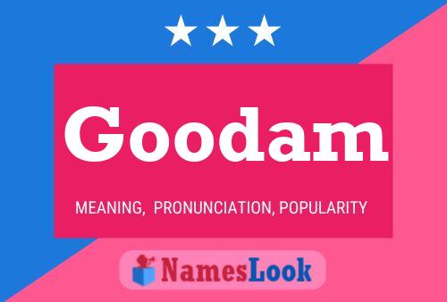 Goodam Name Poster