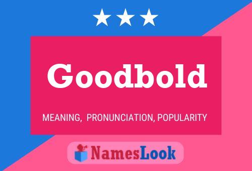 Goodbold Name Poster