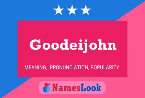 Goodeijohn Name Poster