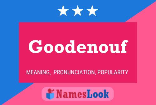 Goodenouf Name Poster