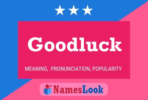 Goodluck Name Poster