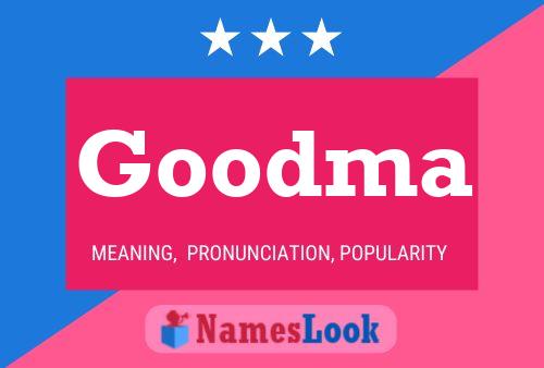 Goodma Name Poster