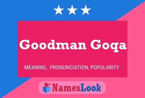 Goodman Goqa Name Poster