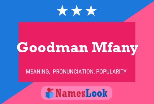 Goodman Mfany Name Poster