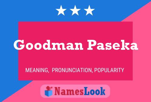 Goodman Paseka Name Poster