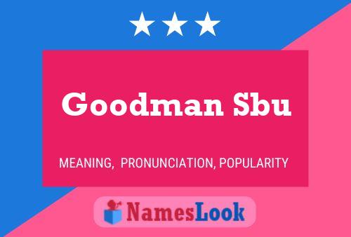 Goodman Sbu Name Poster