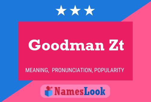 Goodman Zt Name Poster