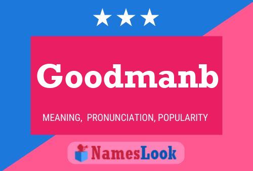 Goodmanb Name Poster