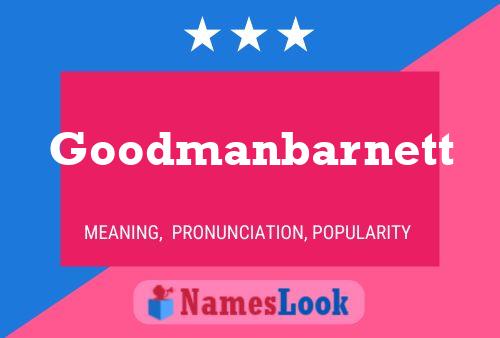 Goodmanbarnett Name Poster