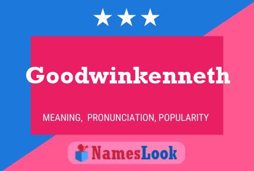 Goodwinkenneth Name Poster