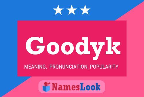 Goodyk Name Poster