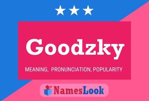 Goodzky Name Poster