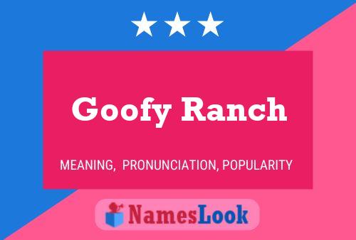 Goofy Ranch Name Poster