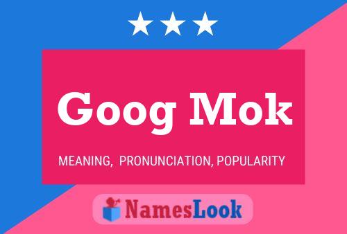 Goog Mok Name Poster