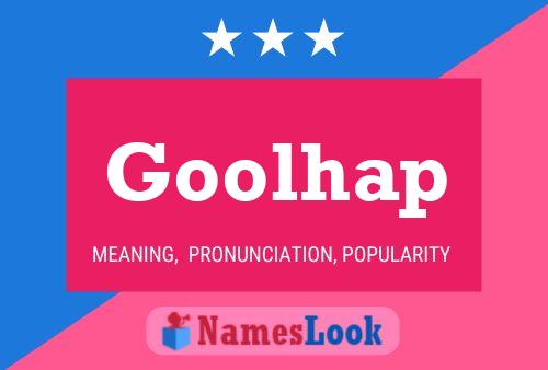 Goolhap Name Poster