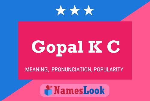 Gopal K C Name Poster