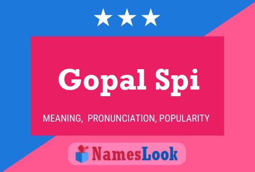 Gopal Spi Name Poster