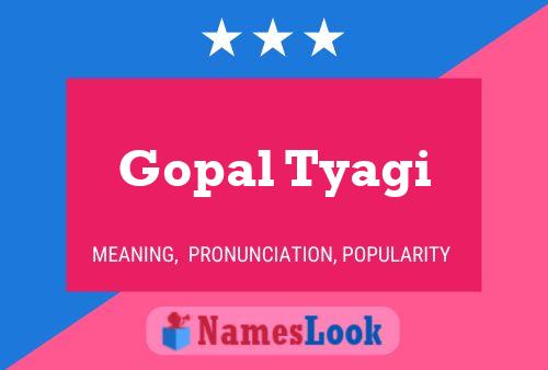 Gopal Tyagi Name Poster