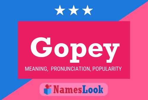 Gopey Name Poster