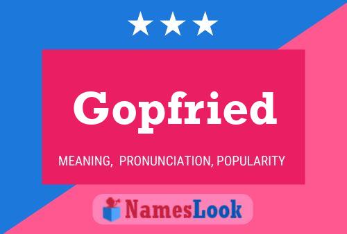 Gopfried Name Poster