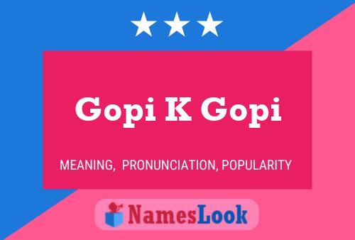 Gopi K Gopi Name Poster