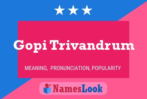 Gopi Trivandrum Name Poster