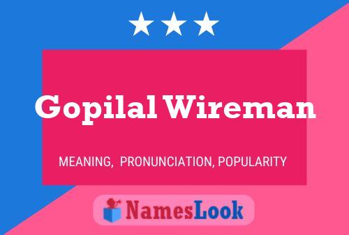 Gopilal Wireman Name Poster