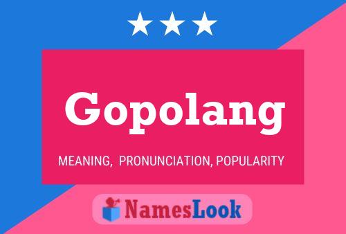 Gopolang Name Poster