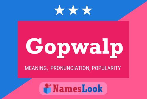 Gopwalp Name Poster