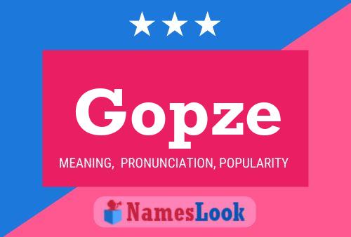 Gopze Name Poster