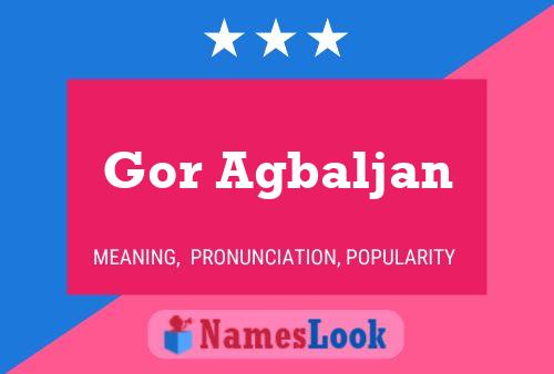 Gor Agbaljan Name Poster