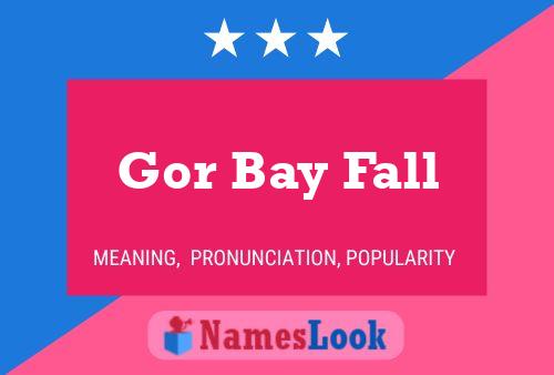 Gor Bay Fall Name Poster