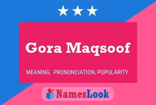 Gora Maqsoof Name Poster