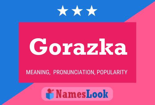 Gorazka Name Poster