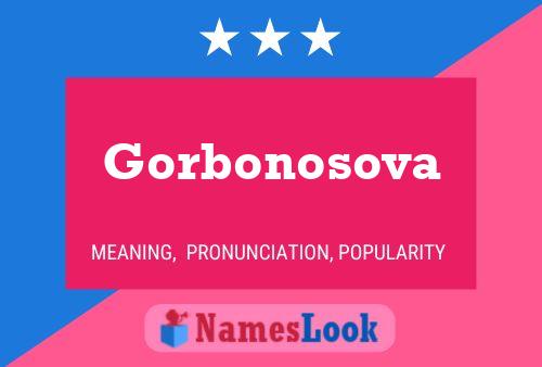 Gorbonosova Name Poster