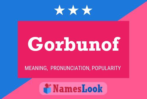 Gorbunof Name Poster